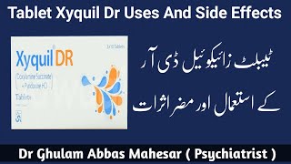 Review of Tablet Xyquil Dr uses and side effects in UrduHindi  Dr Ghulam Abbas Mahessar [upl. by Beret]