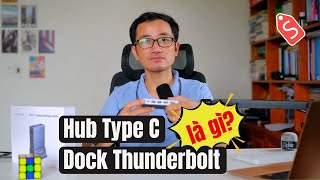 Dock Thunderbolt là gì Hub Type C là gì [upl. by Rosalyn521]