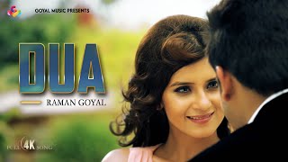 Raman Goyal  Dua  Goyal Music  New Punjabi Song  Latest Punjabi Songs [upl. by Nomit]