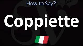 How to Pronounce Coppiette CORRECTLY  Italian Charcuterie Board Pronunciation Guide [upl. by Aihsema]