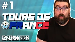 TOURS DE FRANCE FM22  Part 1  FRENCH SIXTH TIER  Football Manager 2022 [upl. by Alleusnoc]