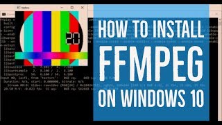 How to install FFmpeg on Windows 10 Step by Step Guide [upl. by Carlie839]