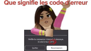 QUE SIGNIFIE LES CODES D’ERREURS ROBLOX [upl. by Ytsihc]