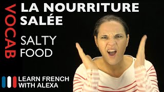 Salty Food French basic French vocabulary from Learn French With Alexa [upl. by February]