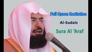 Full Quran Recitation By Sheikh Sudais  Sura Al Araf [upl. by Asiel490]