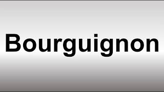 How to Pronounce Bourguignon [upl. by Diva]