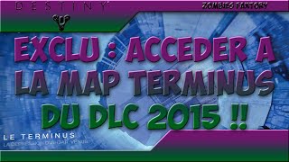 DESTINY EXCLU LA MAP TERMINUS DU DLC MAISON DES LOUPS 2015 [upl. by Elem43]