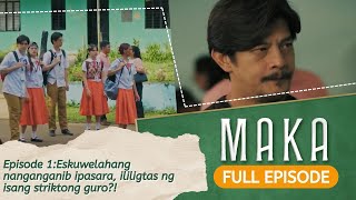 Eskuwelahang nanganganib ipasara ililigtas ng isang striktong guro Full Episode 1  MAKA [upl. by Herries]