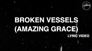 Broken Vessels Amazing Grace Official Lyric Video  Hillsong Worship [upl. by Sirahc]