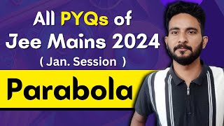 All PYQs of Jee Mains  January 2024  Parabola  Maths Chapter Wise PYQ Questions  Class 11 [upl. by Godwin490]