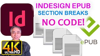 How to Create EPUB Section Breaks in Indesign CC EASY 4k UHD NO CODE [upl. by Hannad]