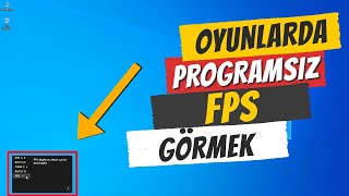 OYUNDA FPS GÖRME 𝙋𝙍𝙊𝙂𝙍𝘼𝙈𝙎𝙄𝙕  WINDOWS 10 [upl. by Iknarf206]