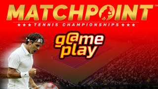 MATCHPOINT Tennis Championships  Gameplay 1 [upl. by Yssac]