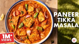 Paneer Tikka Masala Restaurant Style  पनीर टिक्का मसाला  Chef Sanjyot Keer [upl. by Lindon672]