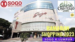 Ramadan Shopping 2023  SOGO Kuala Lumpur [upl. by Hctim]