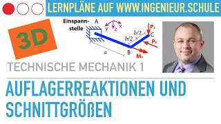 Auflagerreaktionen und Schnittgrößen eines 3D Systems – Technische Mechanik 1 [upl. by Peyton962]