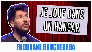 JE JOUE DANS UN HANGAR  REDOUANE BOUGHERABA [upl. by Nicolais]