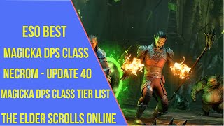 Best Magicka DPS Class for ESO Update 40Necrom  Magicka DPS Class Tier List [upl. by Baumann]