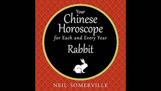 Your Chinese Horoscope for Each and Every Year  Rabbit Audiobook by Neil Somerville [upl. by Idroj901]