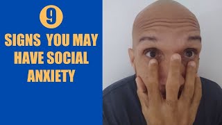 9 Signs You May Have Social Anxiety [upl. by Prem]