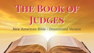 The Book of Judges  Old Testament NAB [upl. by Tyrrell]