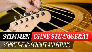 GITARRE STIMMEN  SO GEHTS OHNE STIMMGERÄT [upl. by Oni]