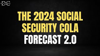 2024 COLA Forecast 2 0 Higher Than Expected [upl. by Mayrim523]