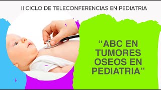 ABC EN TUMORES ÓSEOS EN PEDIATRÍA  Telecapacitación INSN [upl. by Oicaroh]