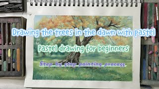 Morning Relaxing Pastel Painting Session Drawing the trees in dawn by pastel [upl. by Odrude804]