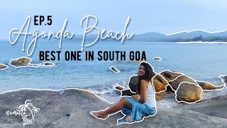 Ep5  Agonda Beach  Detailed Review of Agonda Beach  Best Beach in South Goa  Namaste Goa [upl. by Divine46]