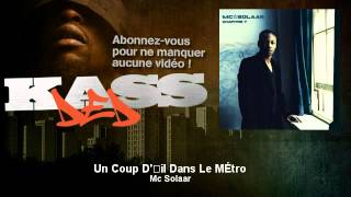 Mc Solaar  Un Coup Doeil Dans Le Métro  Kassded [upl. by Eenor]