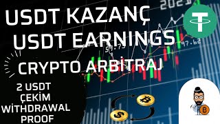 CRYPTO ARBİTRAJ USDT KAZANÇ USDT EARNINGS PLATFORM 2 USDT ÇEKİM WİTHDRAWAL PROOF PLATFORM REVIEW [upl. by Venola]