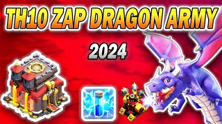 TH10 Zap Dragon Attack Strategy 2024  Powerful Town Hall 10 Dragon Attack Clash of Clans [upl. by Ahsoem443]