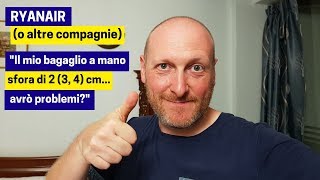 RYANAIR Il mio BAGAGLIO è 2 3 4 cm più grande avrò dei problemi [upl. by Tay]