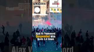 Police Use Tear Gas On Ajax Fans  Ajax Vs Feyenoord Suspended With Hosts 30 Down  N18S [upl. by Ominoreg630]