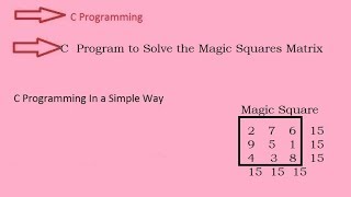 14 C Program to Solve the Magic Squares Matrix Hindi [upl. by Kathe]