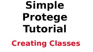 A Simple Protege Tutorial 2 Creating the Ontology Classes [upl. by Rawley]