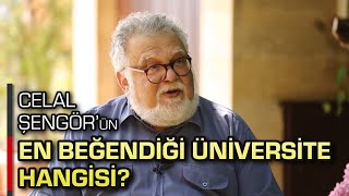 CELAL ŞENGÖRÜN EN BEĞENDİĞİ ÜNİVERSİTE HANGİSİ [upl. by Dow]