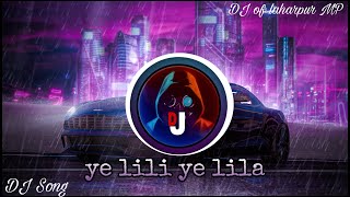 Ye Lili Ye Lila Song LyricsDJNKDL [upl. by Meesan989]