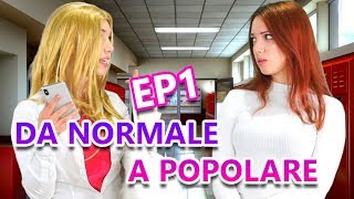 DA NORMALE A POPOLARE Ep1 [upl. by Gilligan]