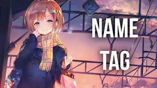 Nightcore  Name Tag [upl. by Dympha]