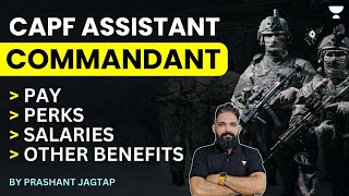 Pay  Perks  Salaries  Benefits to Assistant Commandants in CAPFs  Dr Prashant Jagtap [upl. by Ailemak]