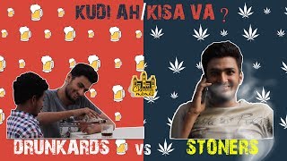 Drunkards vs Stoners  Kudi ah Kisa va  18   Chennai Memes [upl. by Ainnek]