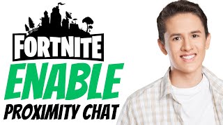 How to Turn on Proximity Chat in Fortnite  enable proximity chat on Fortnite  Full Guide [upl. by Ahsikal498]