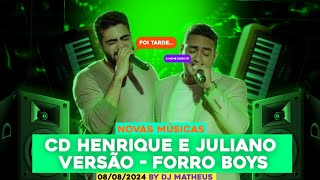 CD Henrique e Juliano  Versão FORRO BOYSNOVAS MÚSICAS AGOSTO 2024 BY DJMattheusOficial [upl. by Nidnal]