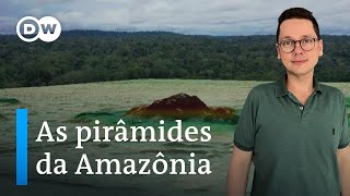 Antes dos europeus Amazônia tinha cidades e pirâmides [upl. by Iral]