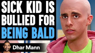 KID With CANCER BULLIED For BEING BALD What Happens Next Is Shocking  Dhar Mann [upl. by Sherfield678]