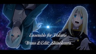 【Vietsub  Lyric Video】Ensemble for Polaris ／ エステラVo六花 amp エリザベスVo乃藍 [upl. by Katerina842]