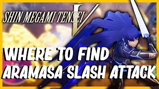 Where To Find the Aramasa 8 Hit Slash Attack EARLY GAME  Shin Megami Tensei V [upl. by Akerdal]