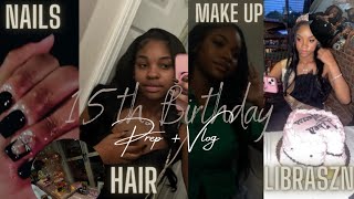 My 15th Birthday Vlog  Prep  Vlog  Hair Makeup Nails etc [upl. by Kinsley]